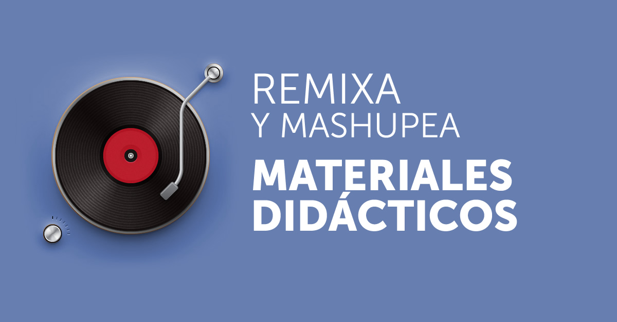 Conferencia web: Remix, mashup y nuevas narrativas en los materiales didácticos hipermediales 
